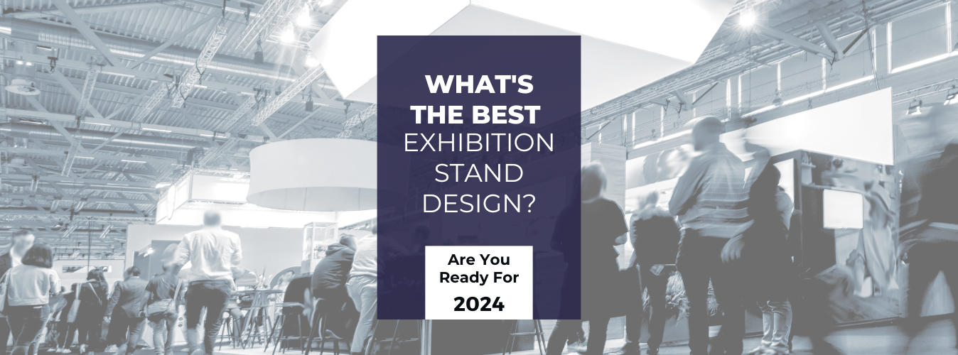 What's the Best Exhibition Stand Design?