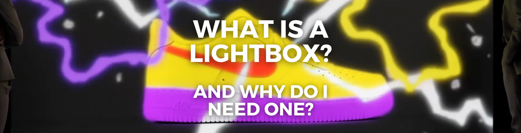 What is a Lightbox? And why do I need one for Trade Shows?